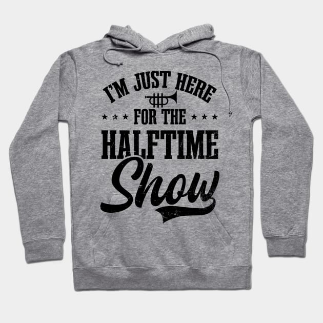 Marching Band Uniform Shirt | Here For Halftime Show Hoodie by Gawkclothing